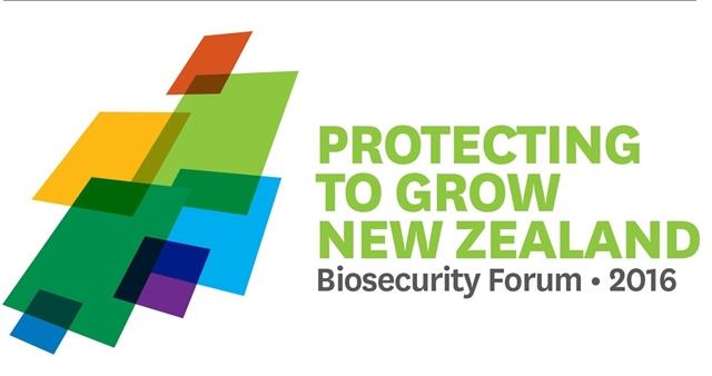  Protecting to Grow New Zealand Biosecurity Forum 2016